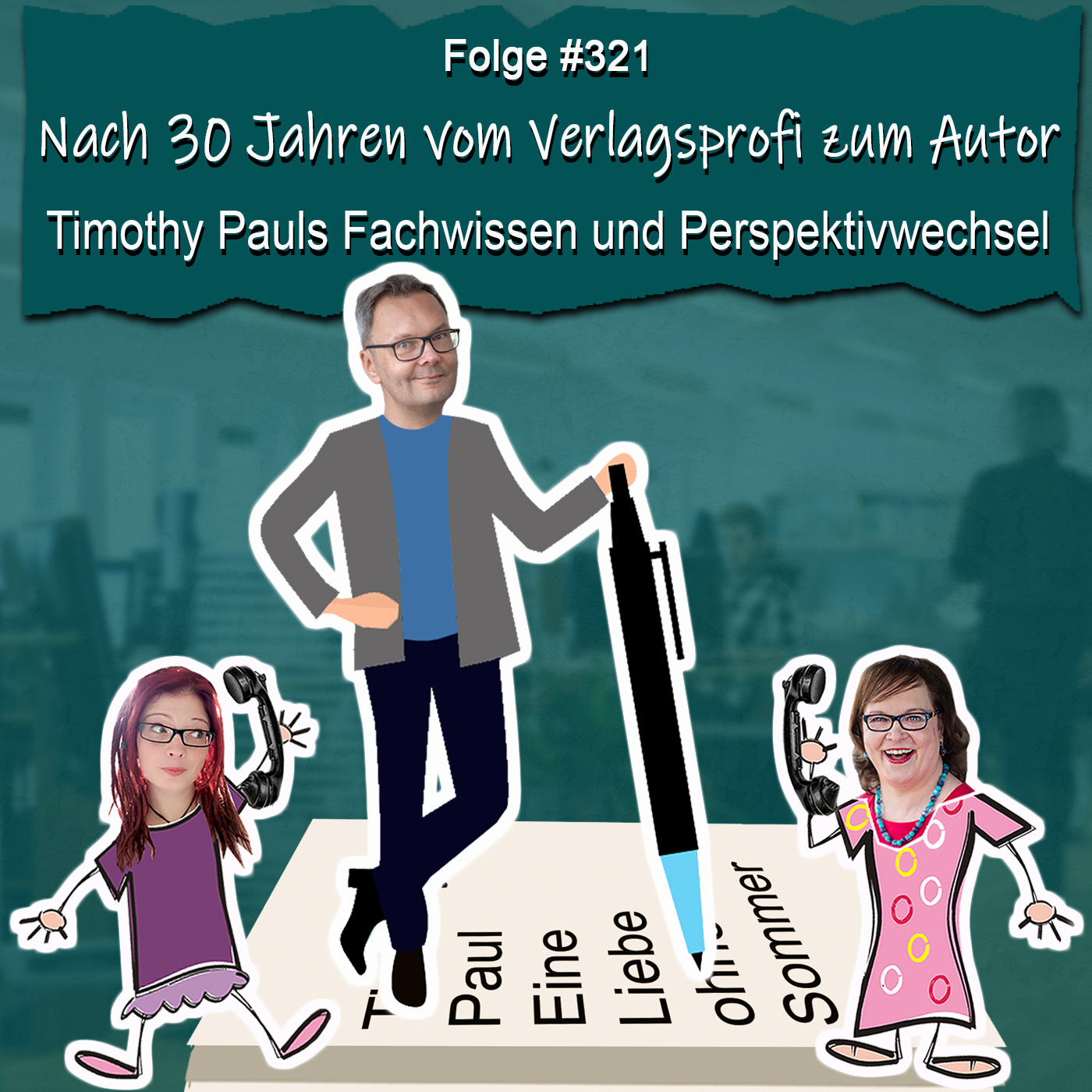 Nach 30 Jahren vom Verlagsprofi zum Autor: Timothy Pauls Fachwissen und Perspektivwechsel